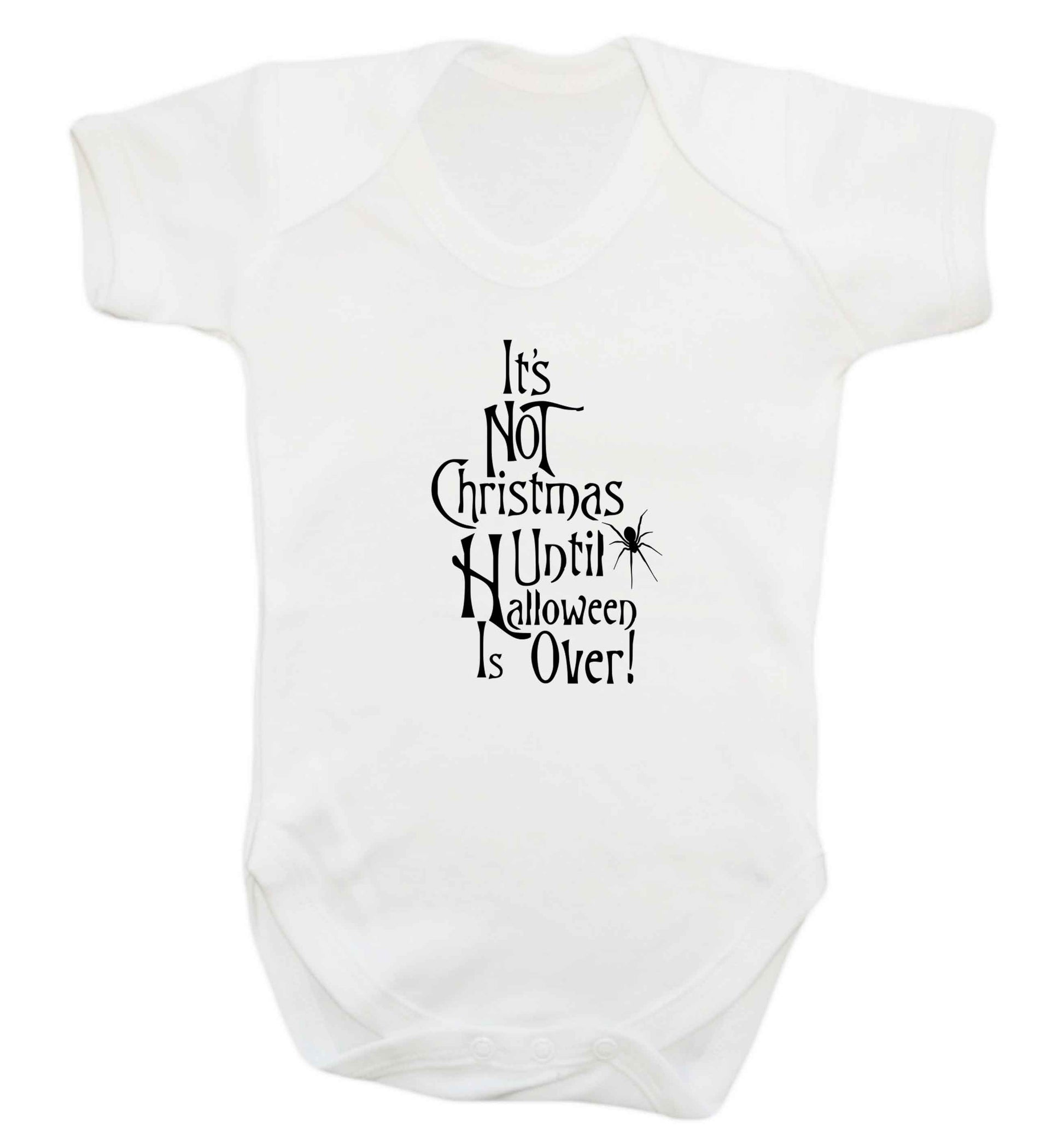 It's not Christmas until Halloween is over baby vest white 18-24 months