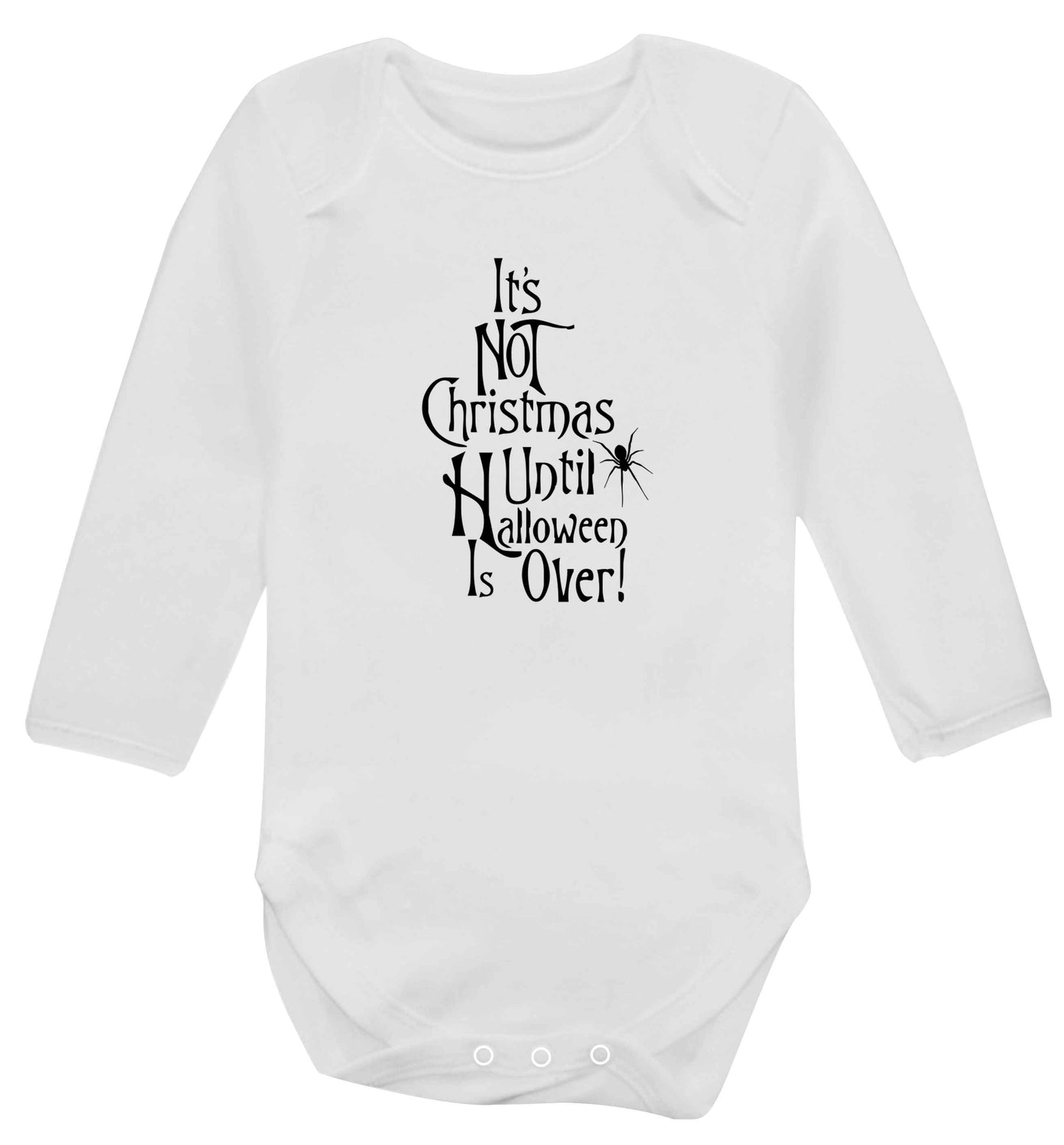 It's not Christmas until Halloween is over baby vest long sleeved white 6-12 months