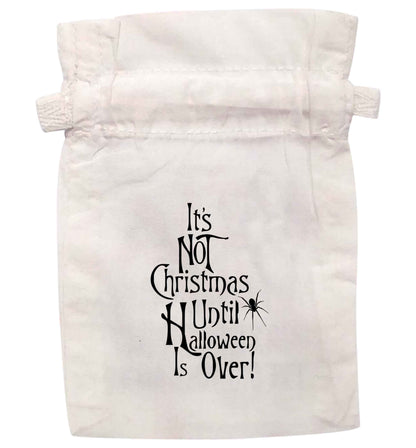 It's not Christmas until Halloween is over | XS - L | Pouch / Drawstring bag / Sack | Organic Cotton | Bulk discounts available!