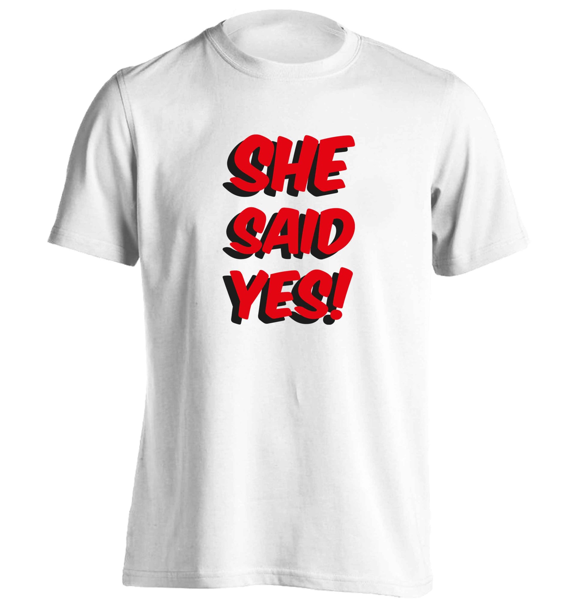 She said yes adults unisex white Tshirt 2XL