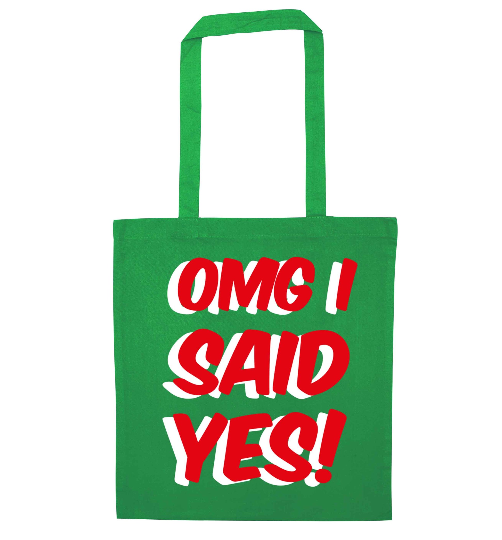 Omg I said yes green tote bag