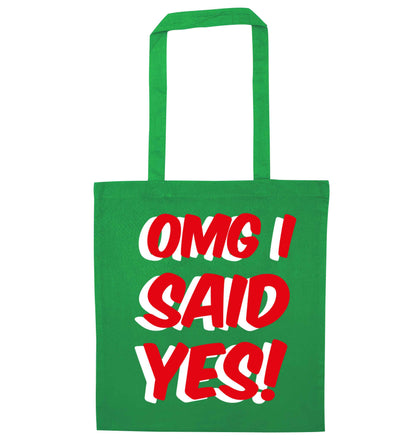 Omg I said yes green tote bag