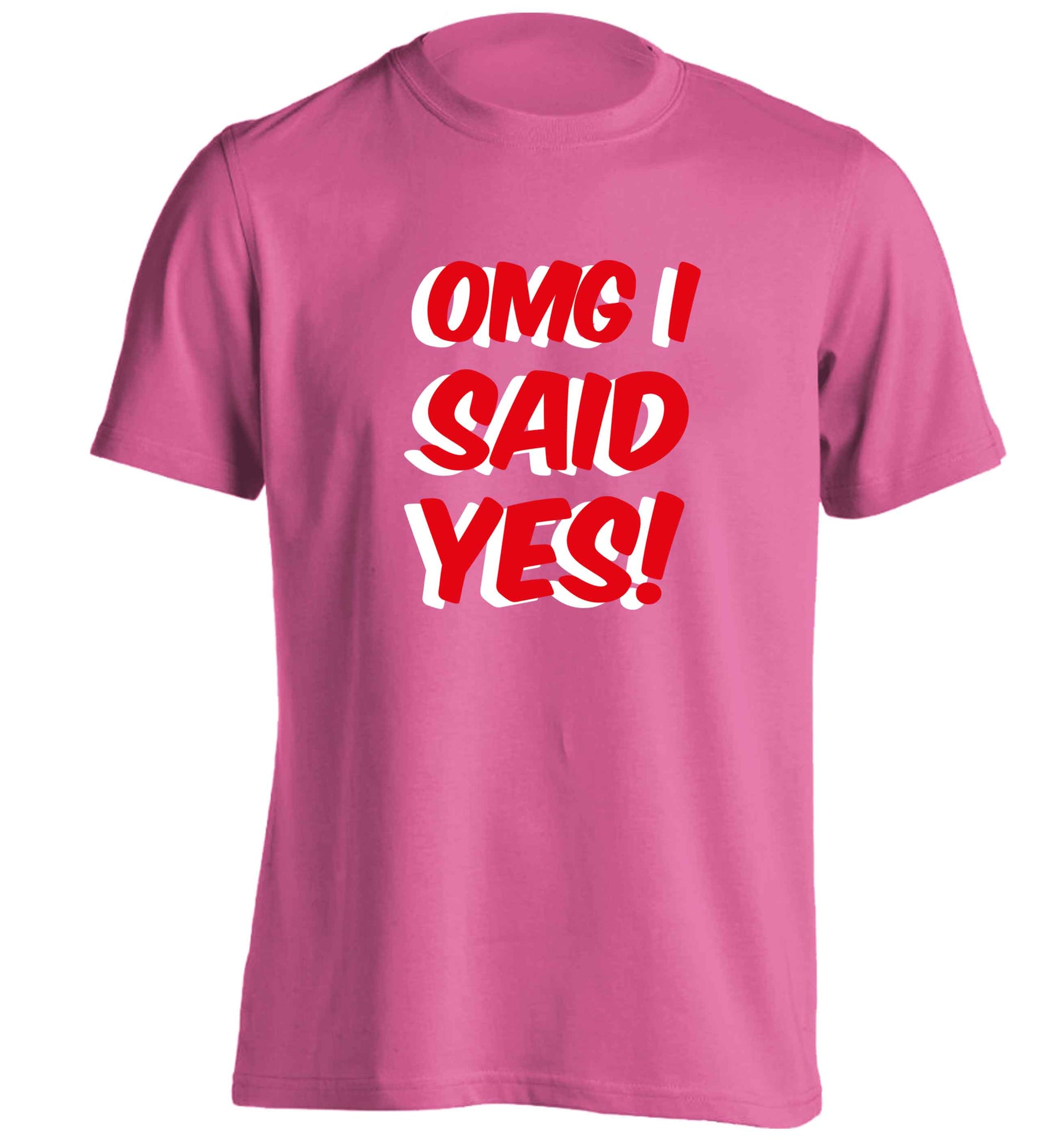 Omg I said yes adults unisex pink Tshirt 2XL