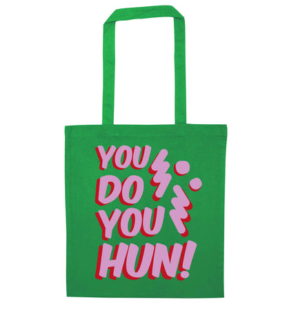 You do you hun green tote bag