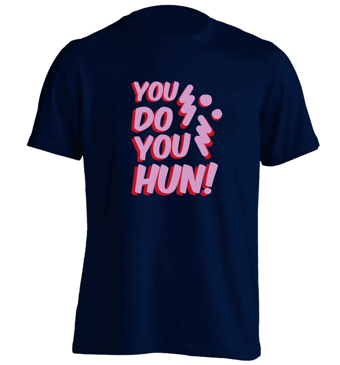 You do you hun adults unisex navy Tshirt 2XL