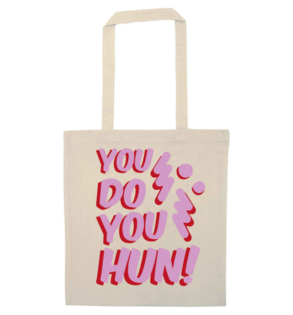 You do you hun natural tote bag