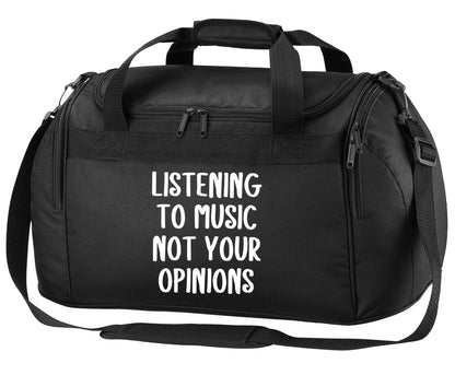 Listening to music not your opinions black holdall / duffel bag