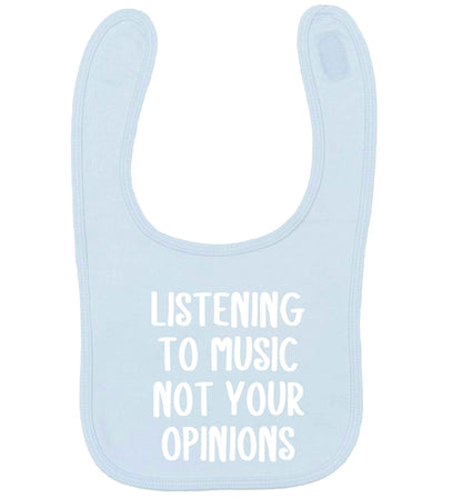 Listening to music not your opinions pale blue baby bib