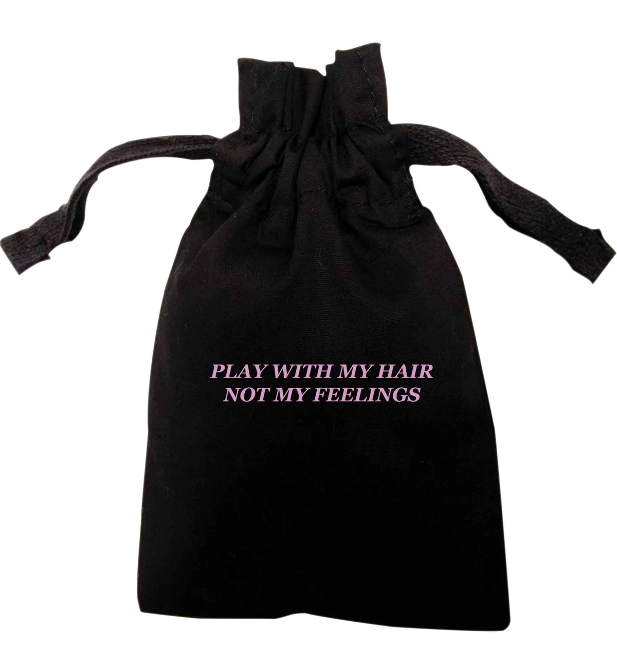Play with my hair not my feelings | XS - L | Pouch / Drawstring bag / Sack | Organic Cotton | Bulk discounts available!