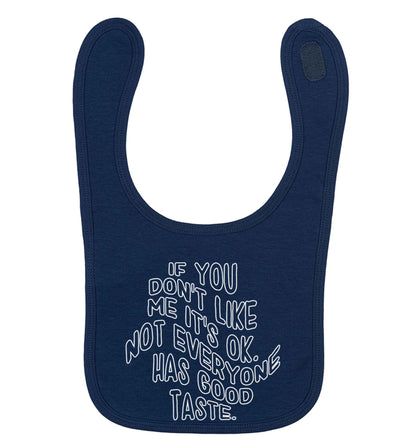 If you don't like me it's ok not everyone has good taste navy baby bib