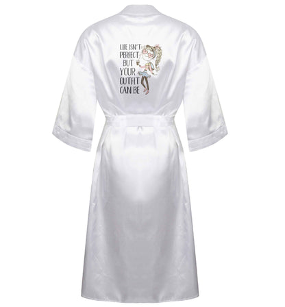 Life isn't perfect but your outfit can be illustration XL/XXL white ladies dressing gown size 16/18