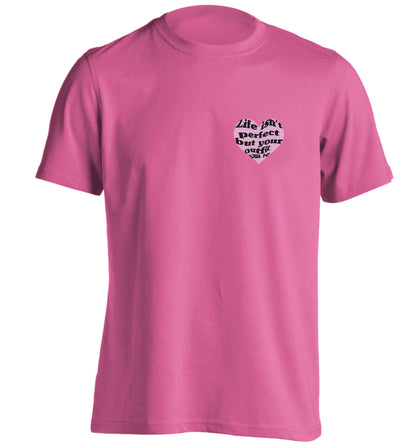 Life isn't perfect but your outfit can be adults unisex pink Tshirt 2XL