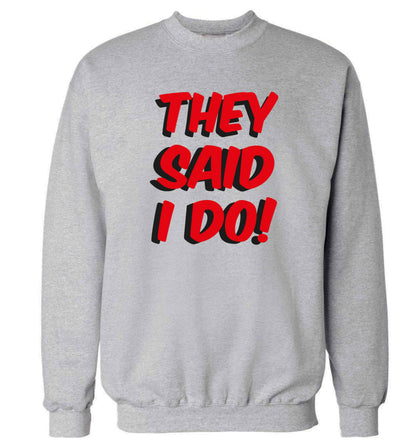 They said I do adult's unisex grey sweater 2XL