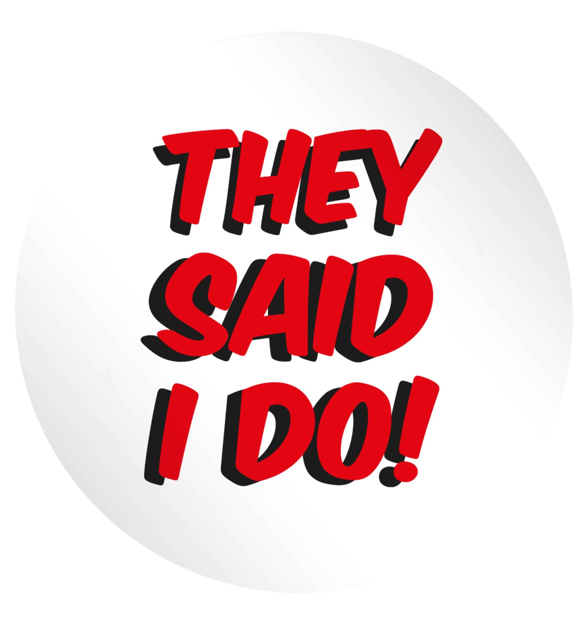 They said I do 24 @ 45mm matt circle stickers