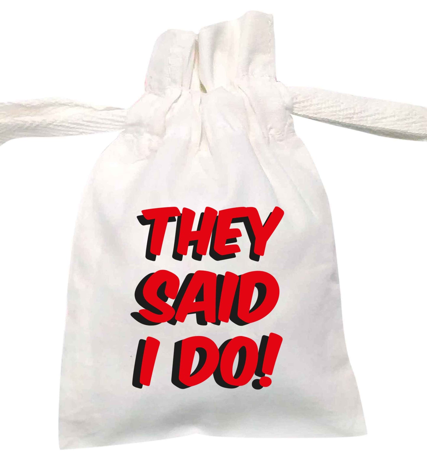 They said I do | XS - L | Pouch / Drawstring bag / Sack | Organic Cotton | Bulk discounts available!