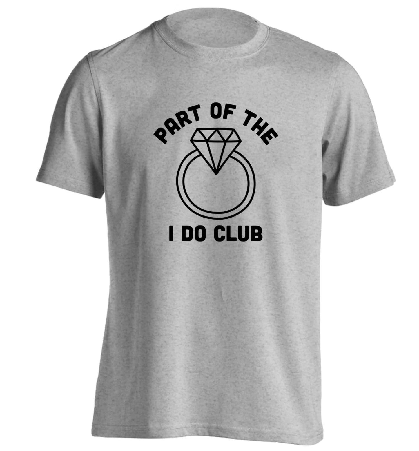 Part of the I do club adults unisex grey Tshirt 2XL