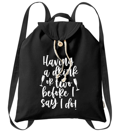 Having a drink or two before I say I do organic cotton backpack tote with wooden buttons in black