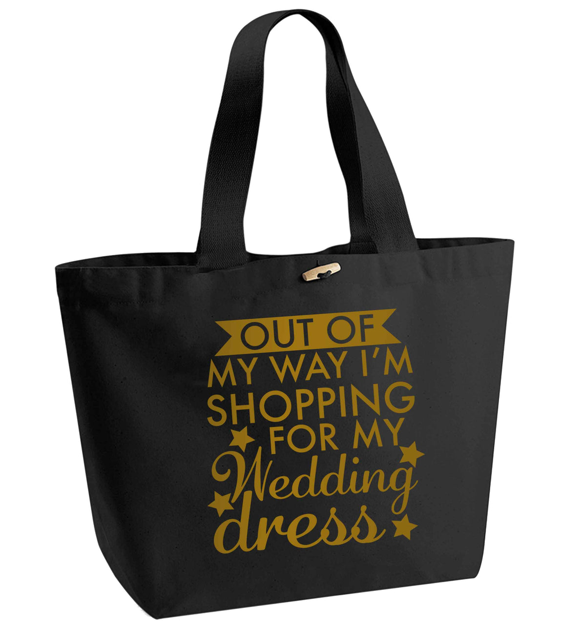 Out of my way I'm shopping for my wedding dress organic cotton premium tote bag with wooden toggle in black