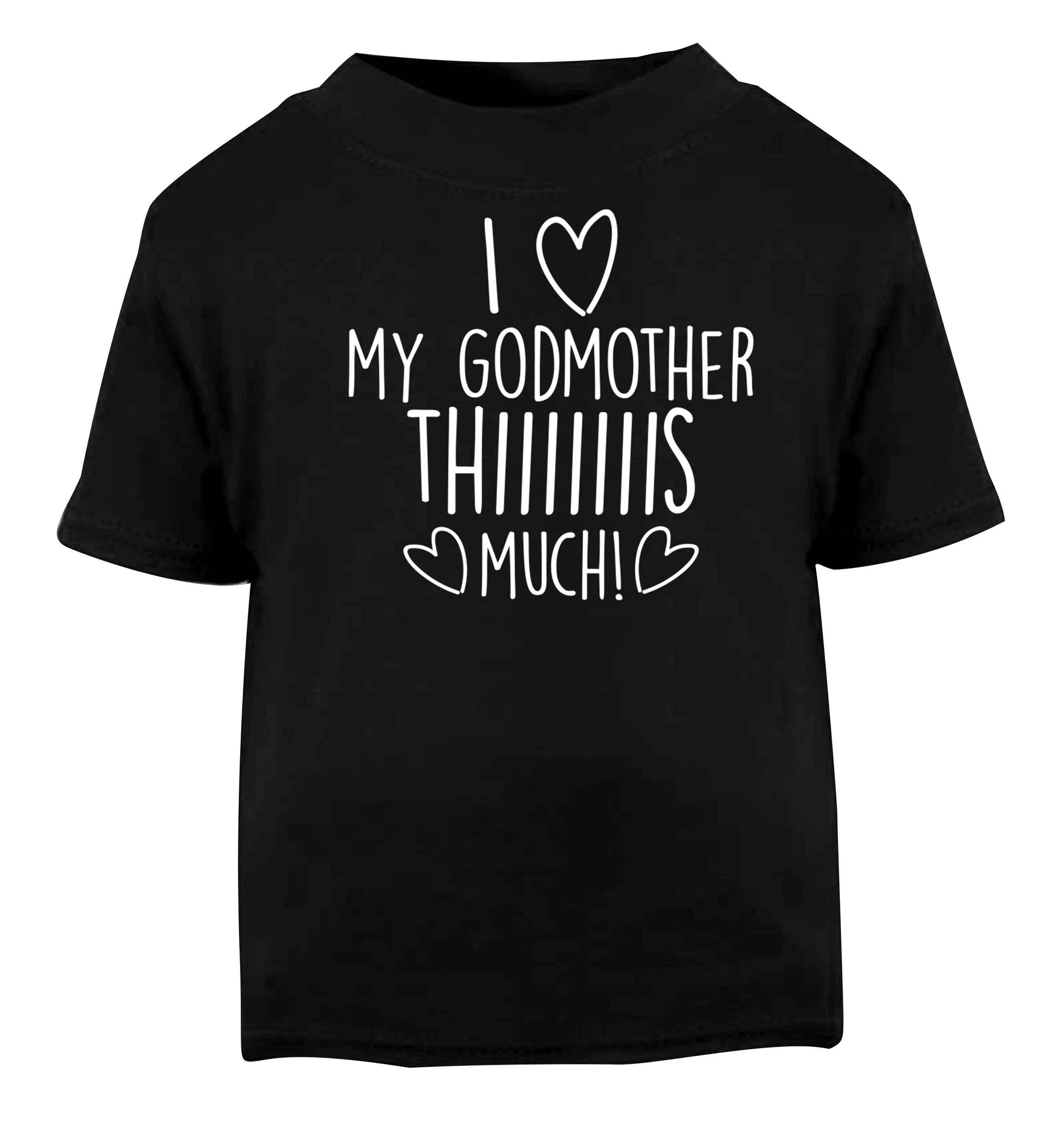 I love my Godmother this much Black baby toddler Tshirt 2 years