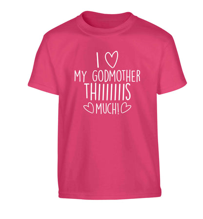 I love my Godmother this much Children's pink Tshirt 12-13 Years