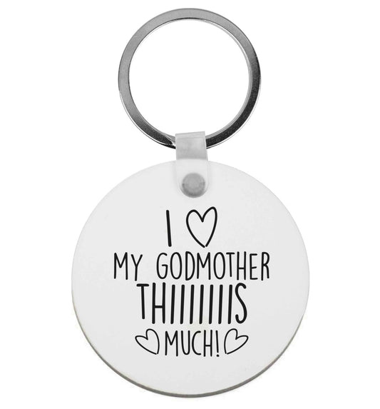 I love my Godmother this much | Keyring