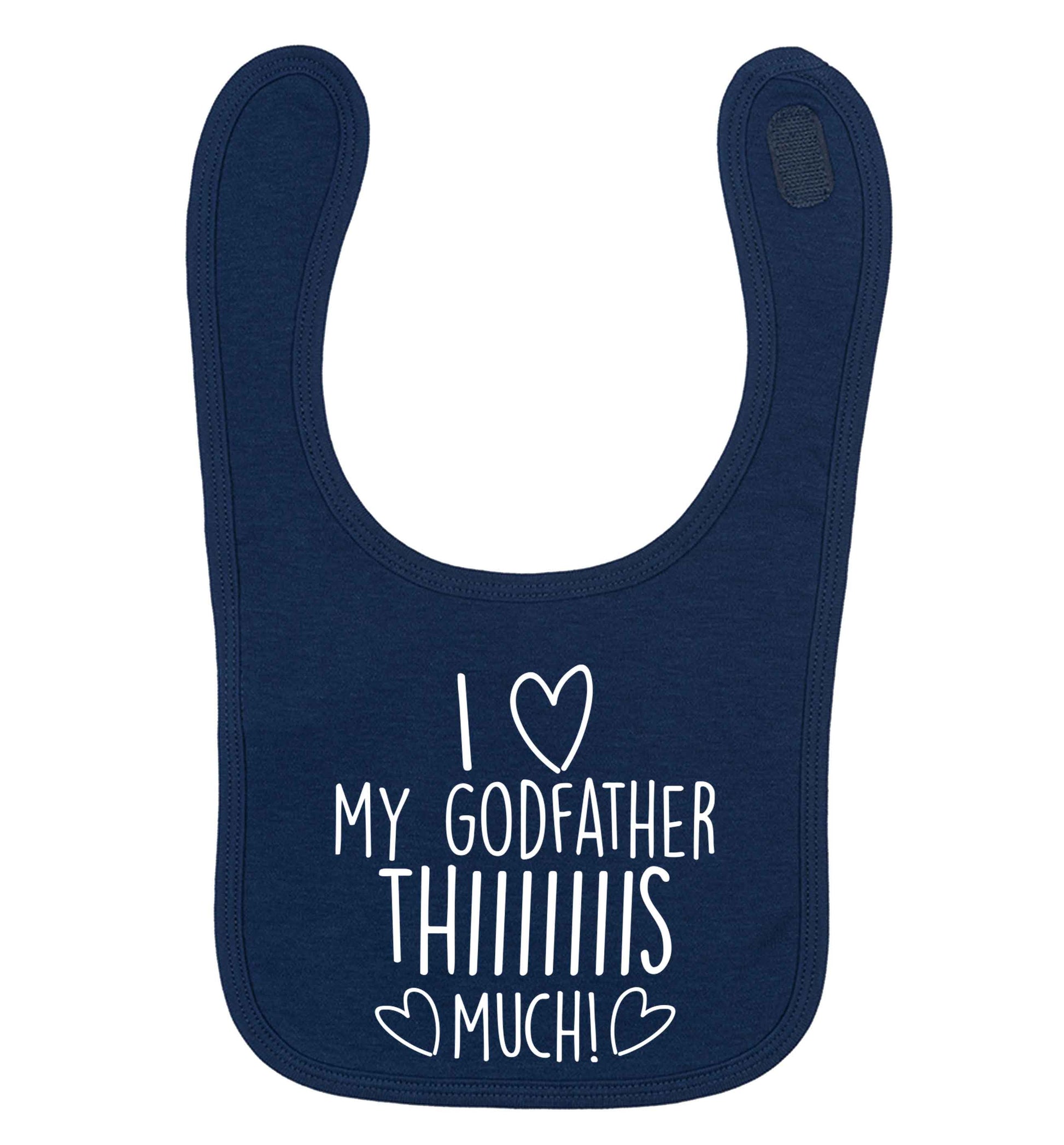 I love my Godfather this much navy baby bib