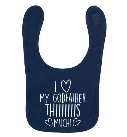 I love my Godfather this much navy baby bib