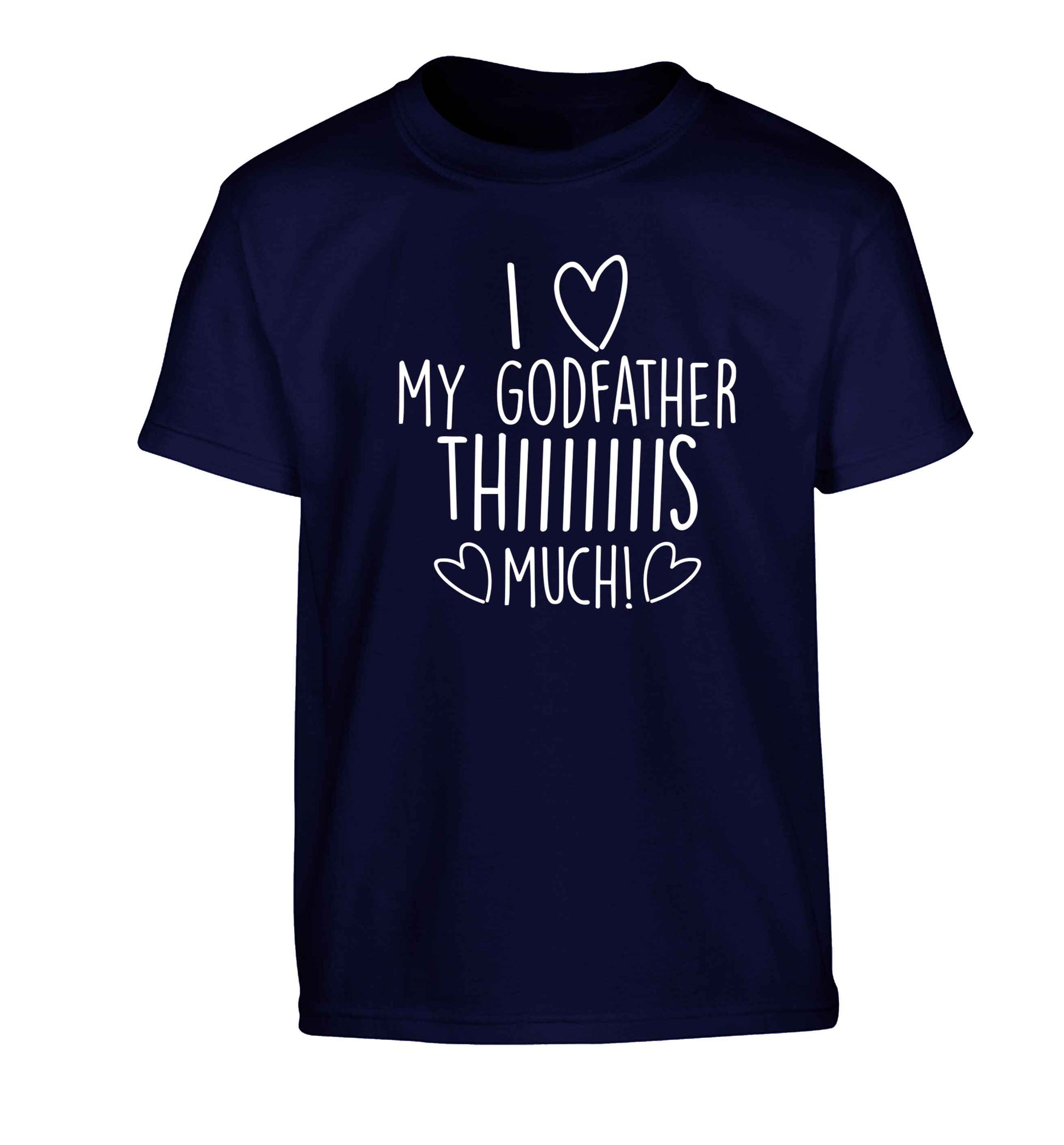 I love my Godfather this much Children's navy Tshirt 12-13 Years