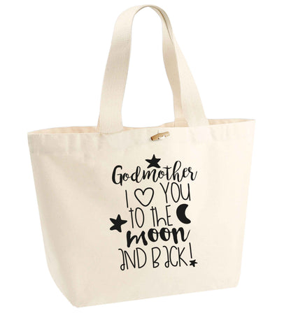 Godmother I love you to the moon and back organic cotton premium tote bag with wooden toggle in natural