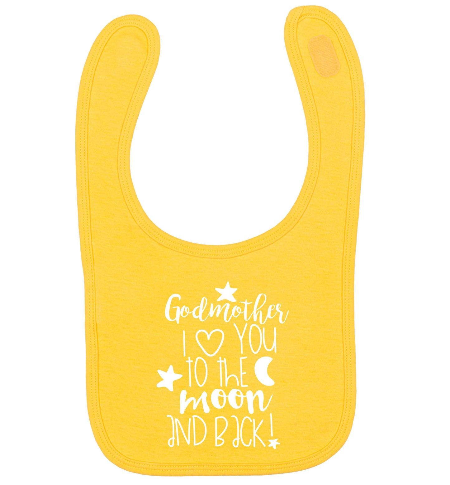 Godmother I love you to the moon and back yellow baby bib