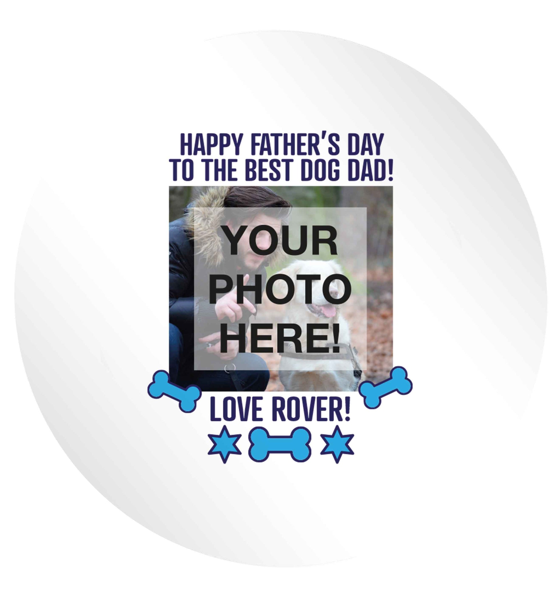 Happy Father's day to the best dog dad - personalised photo and name24 @ 45mm matt circle stickers