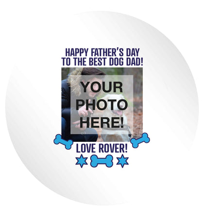 Happy Father's day to the best dog dad - personalised photo and name24 @ 45mm matt circle stickers