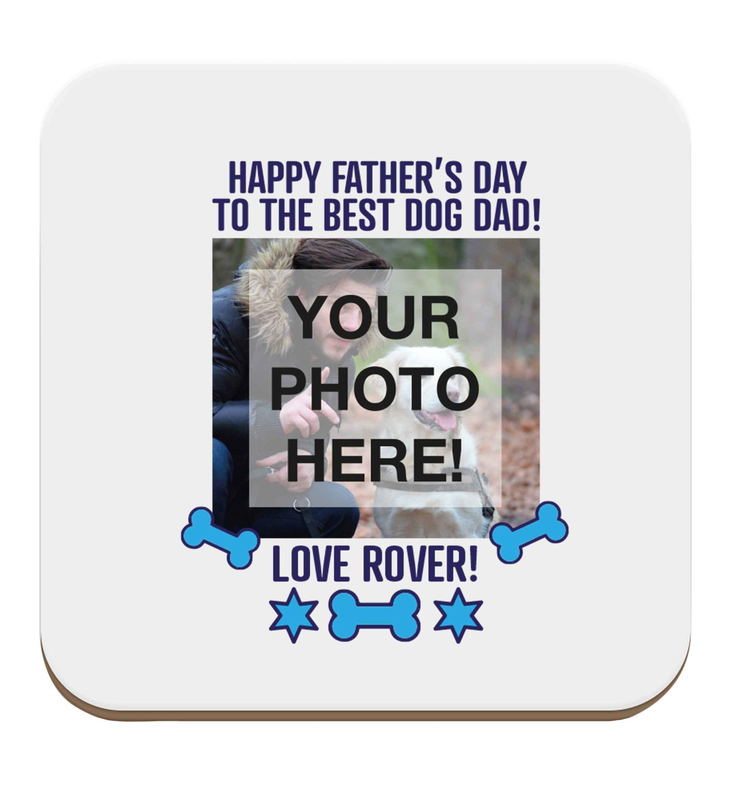 Happy Father's day to the best dog dad - personalised photo and nameset of four coasters