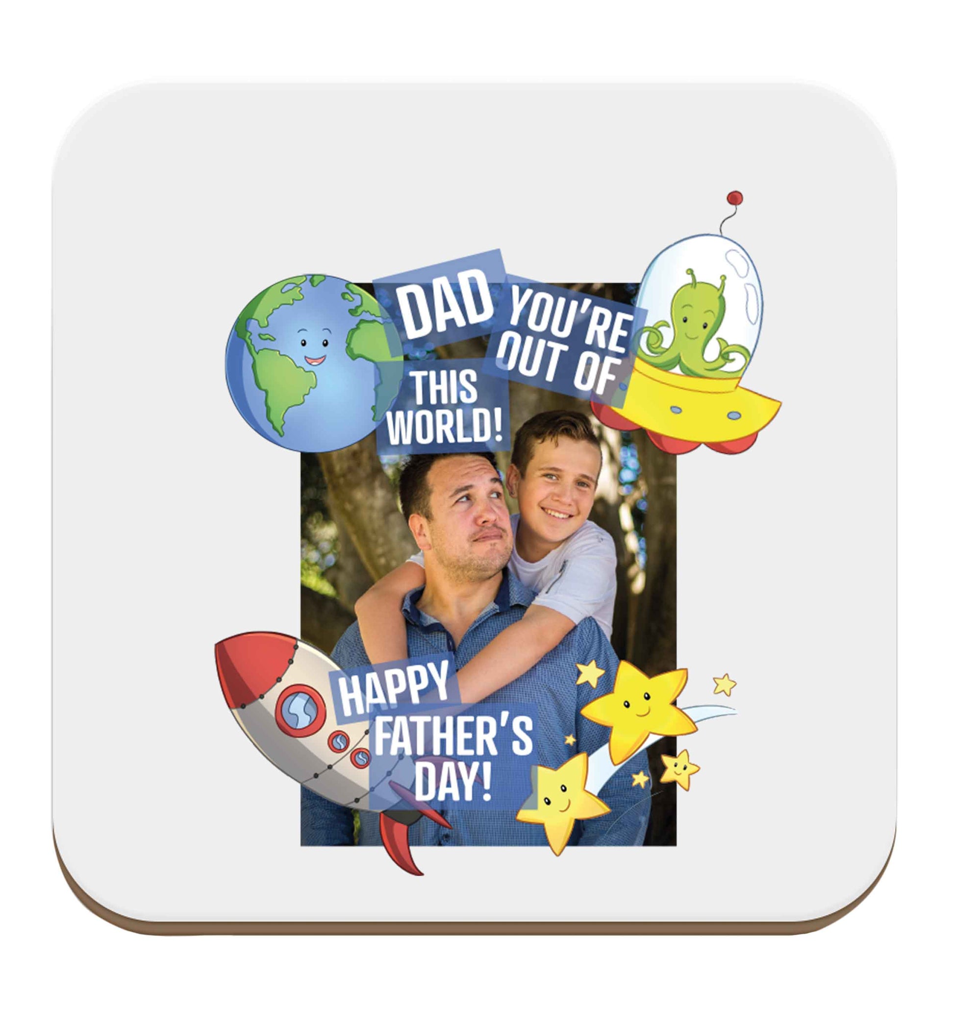 Dad you're out of this world happy Father's day! set of four coasters