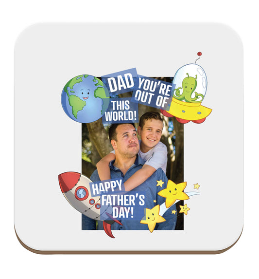 Dad you're out of this world happy Father's day! set of four coasters