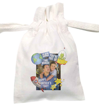 Dad you're out of this world happy Father's day!  | XS - L | Pouch / Drawstring bag / Sack | Organic Cotton | Bulk discounts available!