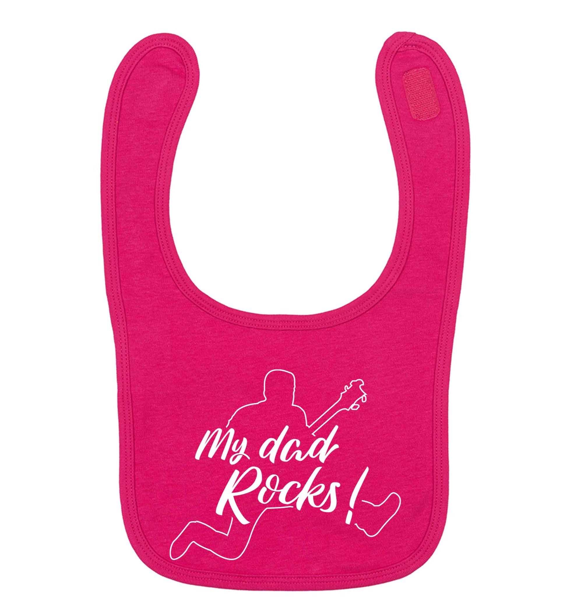 My Dad rocks dark pink baby bib