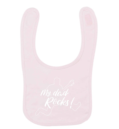 My Dad rocks pale pink baby bib
