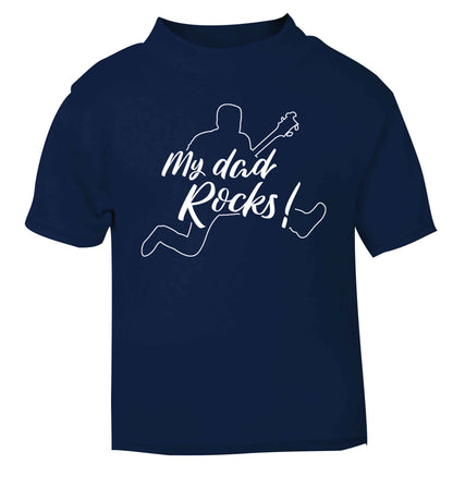 My Dad rocks navy baby toddler Tshirt 2 Years