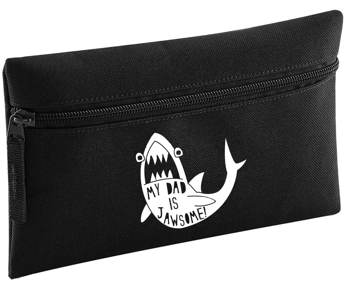 My Dad is jawsome | Pencil Case