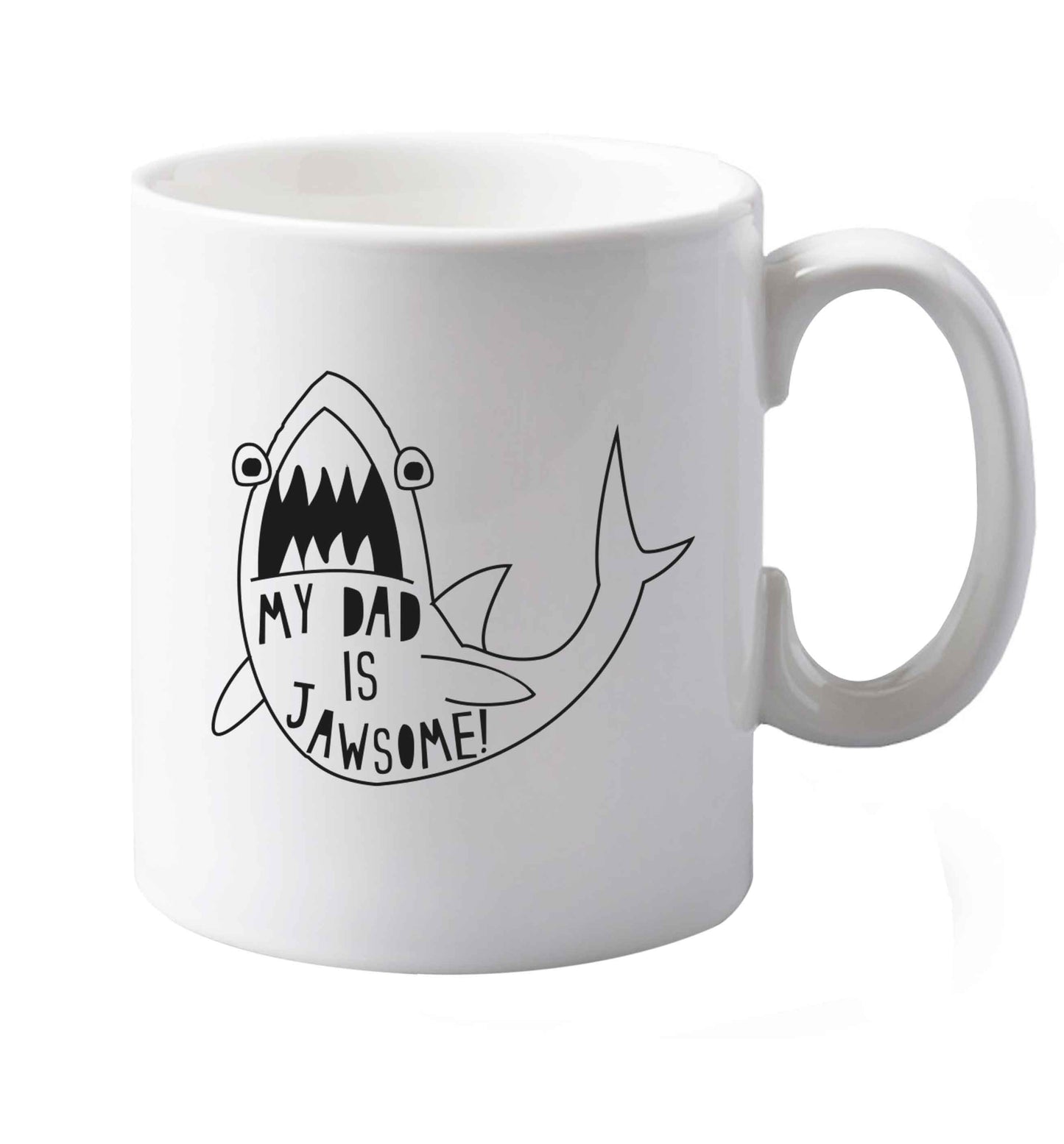 10 oz My Dad is jawsome ceramic mug both sides