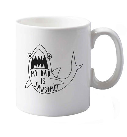 10 oz My Dad is jawsome ceramic mug both sides