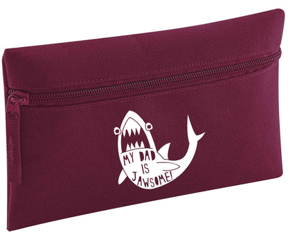 My Dad is jawsome | Pencil Case
