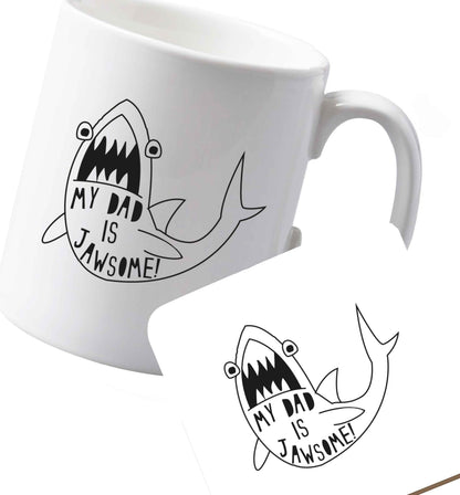 10 oz Ceramic mug and coaster My Dad is jawsome both sides
