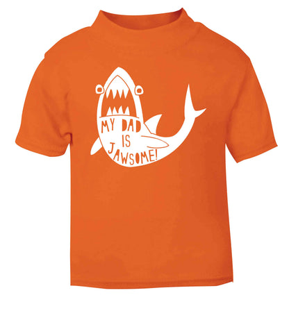 My Dad is jawsome orange baby toddler Tshirt 2 Years