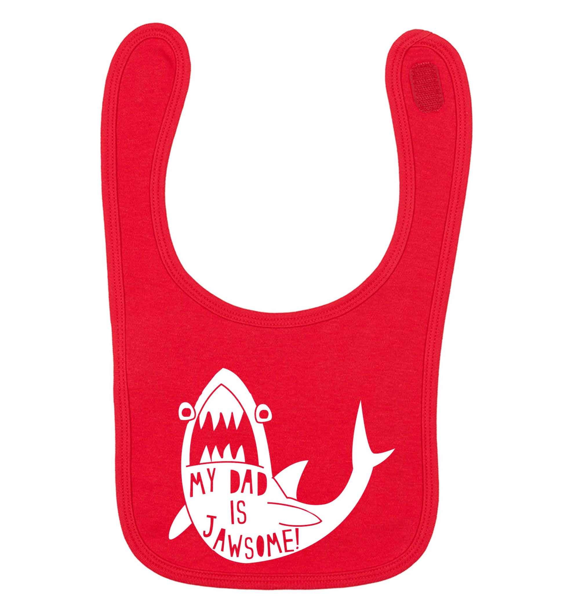 My Dad is jawsome red baby bib