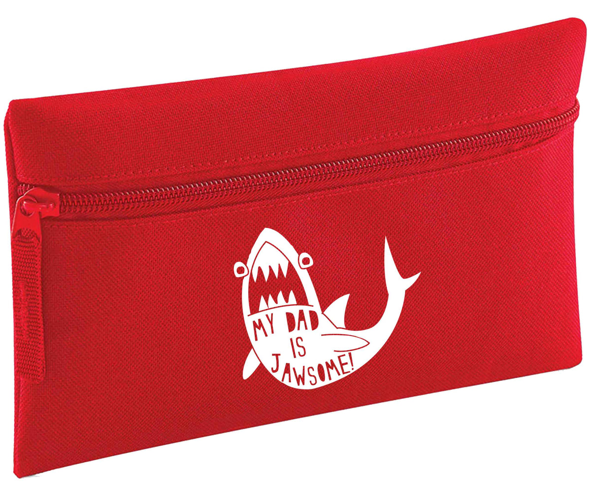 My Dad is jawsome | Pencil Case