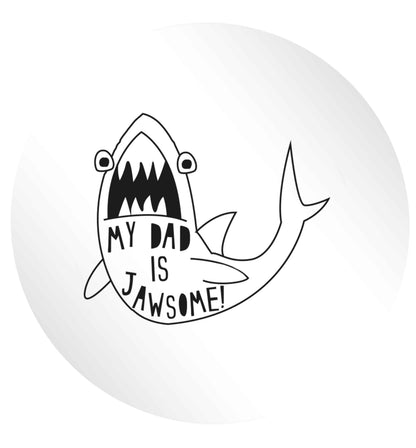 My Dad is jawsome 24 @ 45mm matt circle stickers