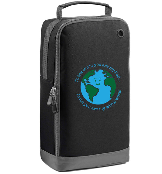 To the world you are my dad, to me you are my whole world black sports shoe bag vertical print