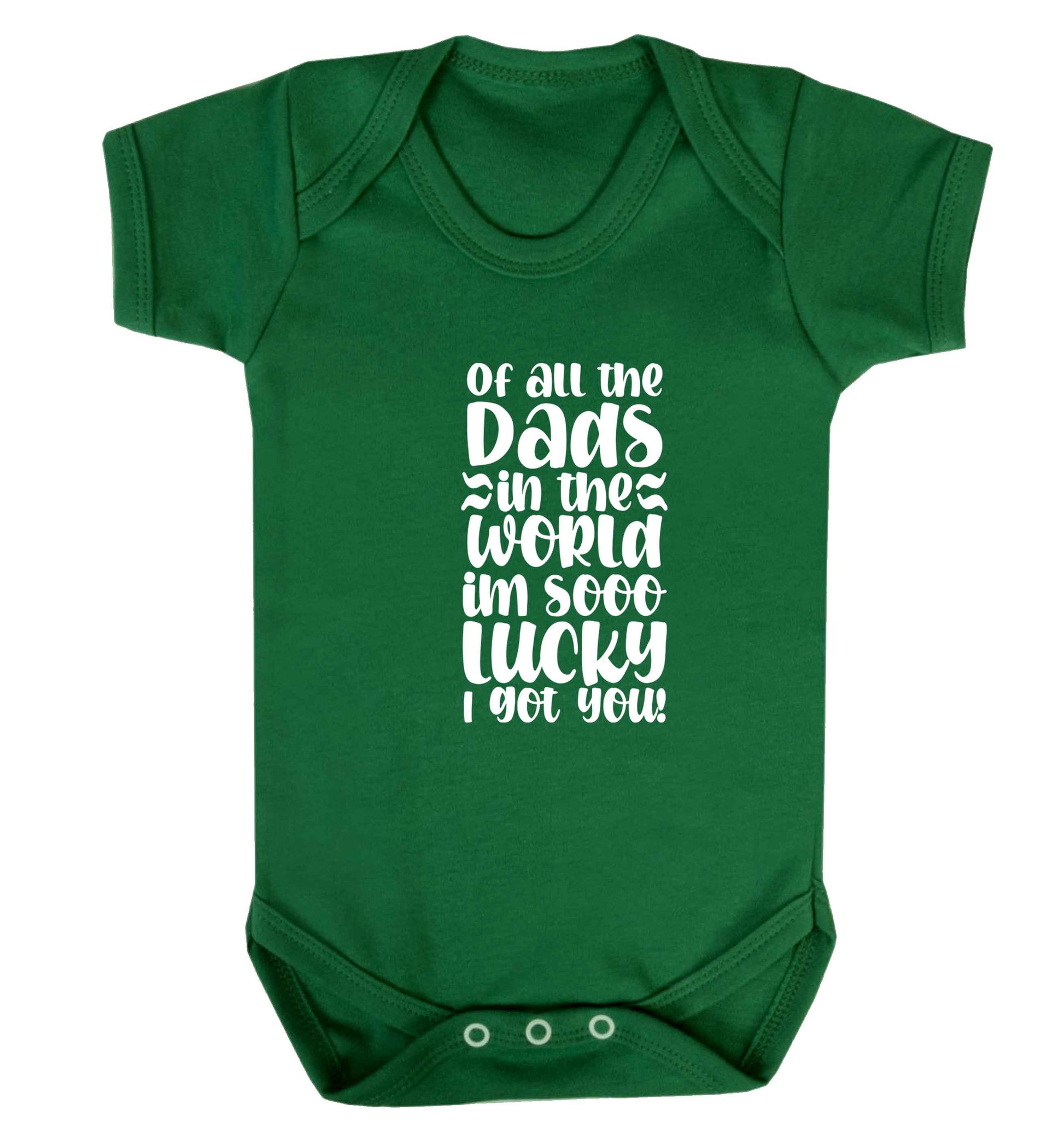 Of all the Dads in the world I'm so lucky I got you baby vest green 18-24 months